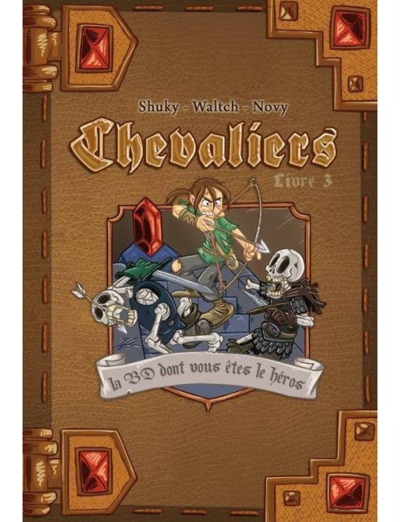 CHEVALIERS, LA CITE ENSEVELIE - LIVRE 3