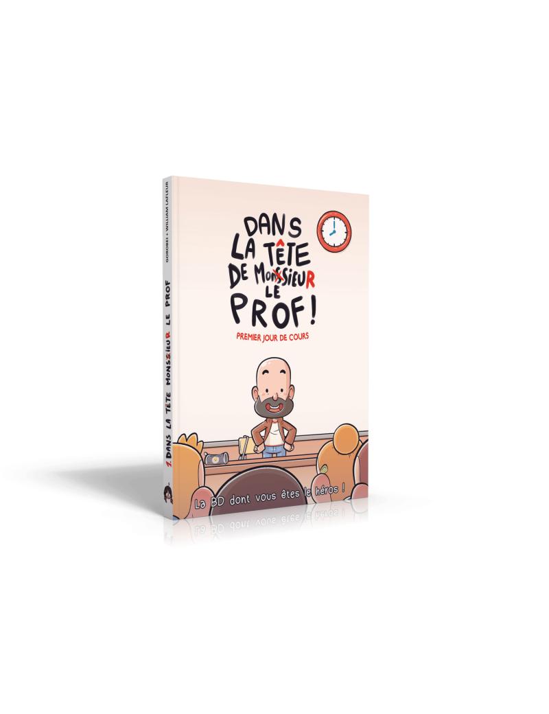 Dans la tête de Mr Le Prof - Une BD dont vos êtes le héros