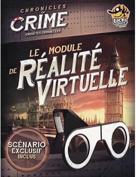 CHRONICLES OF CRIME : MODULE RÉALITÉ VIRTUELLE