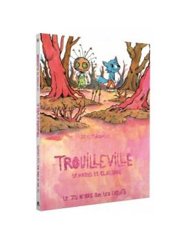 TROUILLEVILLE - LIVRE 2: LE MARAIS DE CLAIRBRUN