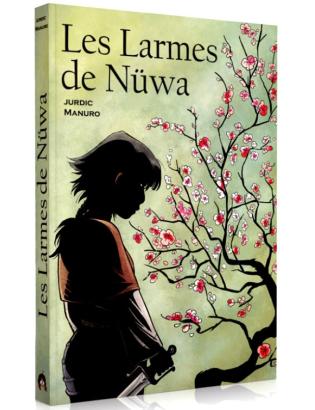 LES LARMES DE NÜWA - LE HÉROS C'EST VOUS ! LES LARMES DE NÜWA - LE HÉROS C'EST VOUS !
