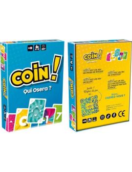 COIN ! QUI OSERA ?