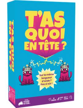 T’as quoi en tête ?