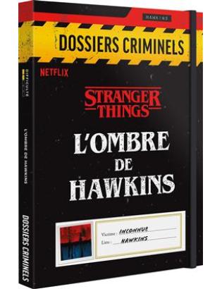 Dossiers Criminels : L'Ombre de Hawkins Dossiers Criminels : L'Ombre de Hawkins