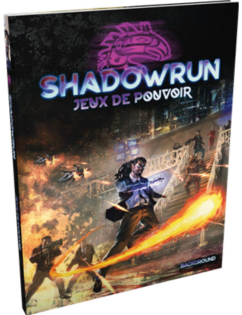 SHADOWRUN 6 : JEUX DE POUVOIR