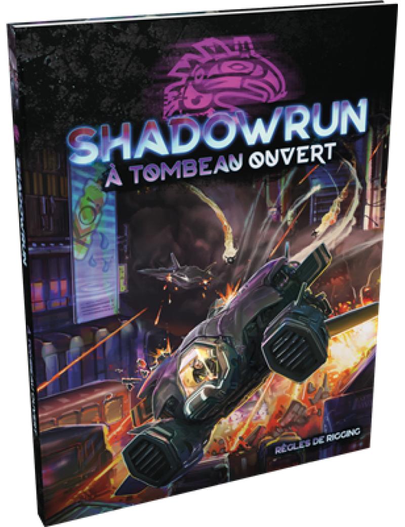SHADOWRUN 6 : A TOMBEAU OUVERT