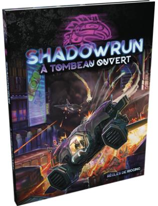 SHADOWRUN 6 : A TOMBEAU OUVERT