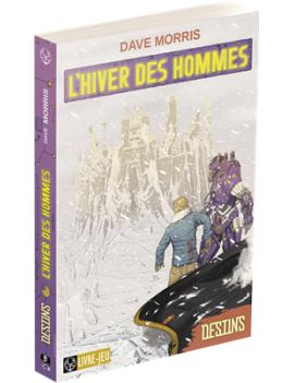 Destins : L’Hiver des Hommes